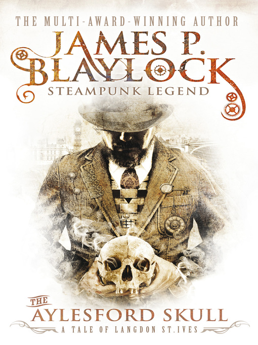 Title details for The Aylesford Skull by James P. Blaylock - Available